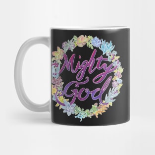 Mighty God - Isaiah 9:6 Mug